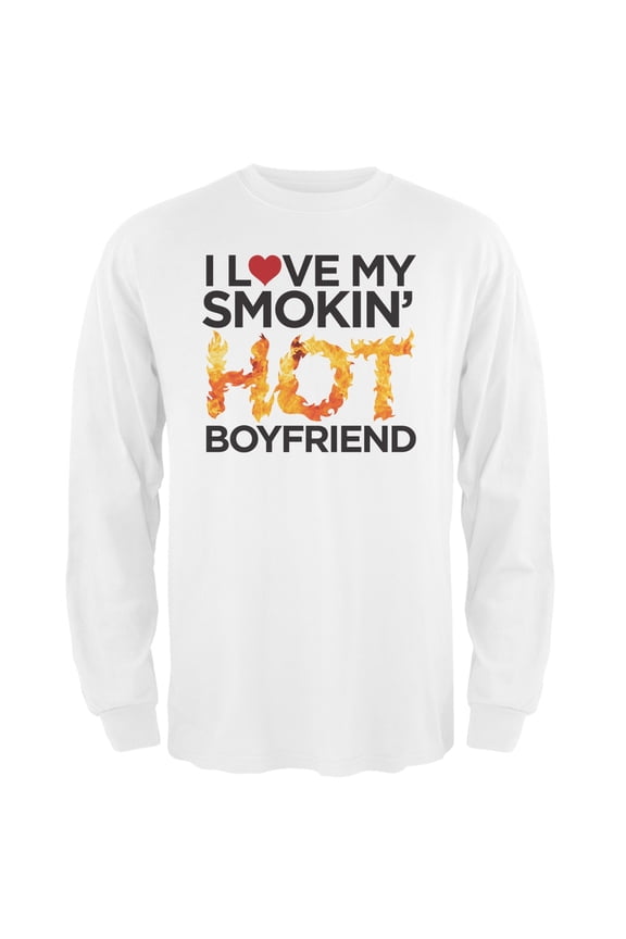 I Love My Smokin Hot Boyfriend White Adult Long Sleeve T-Shirt - Medium