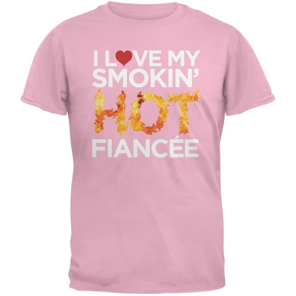 I Love My Smokin Hot Fiance Pink Adult T-Shirt - Large
