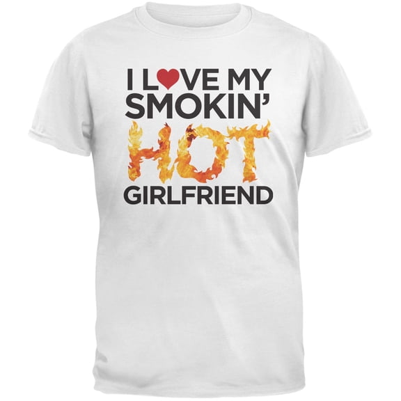 I Love My Smokin Hot Girlfriend White Adult T-Shirt - Medium