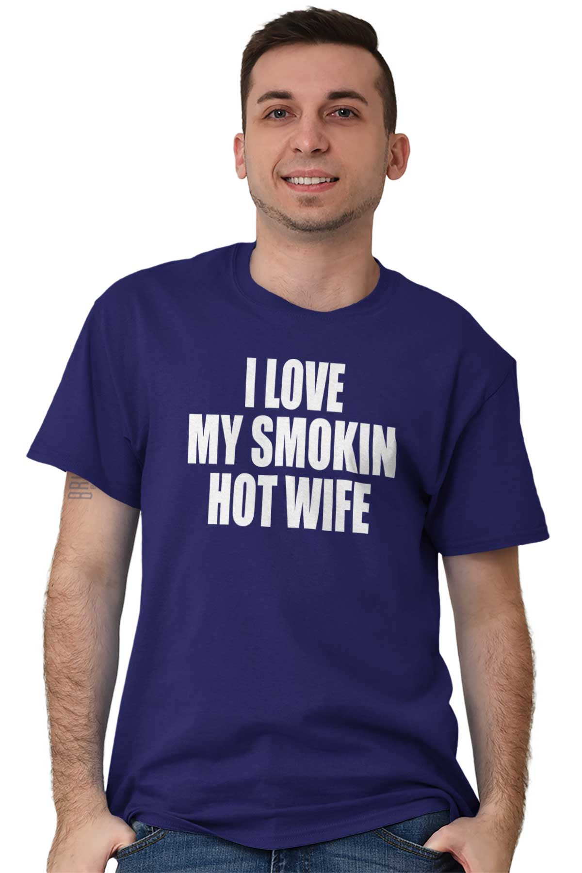 I Love My Smokin Hot Wife Funny Spouse Mens Graphic T Shirt Tees Brisco ...