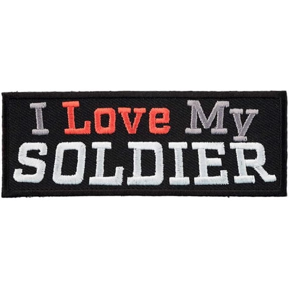 I Love My Soldier Patch, Support Our Troops Patches