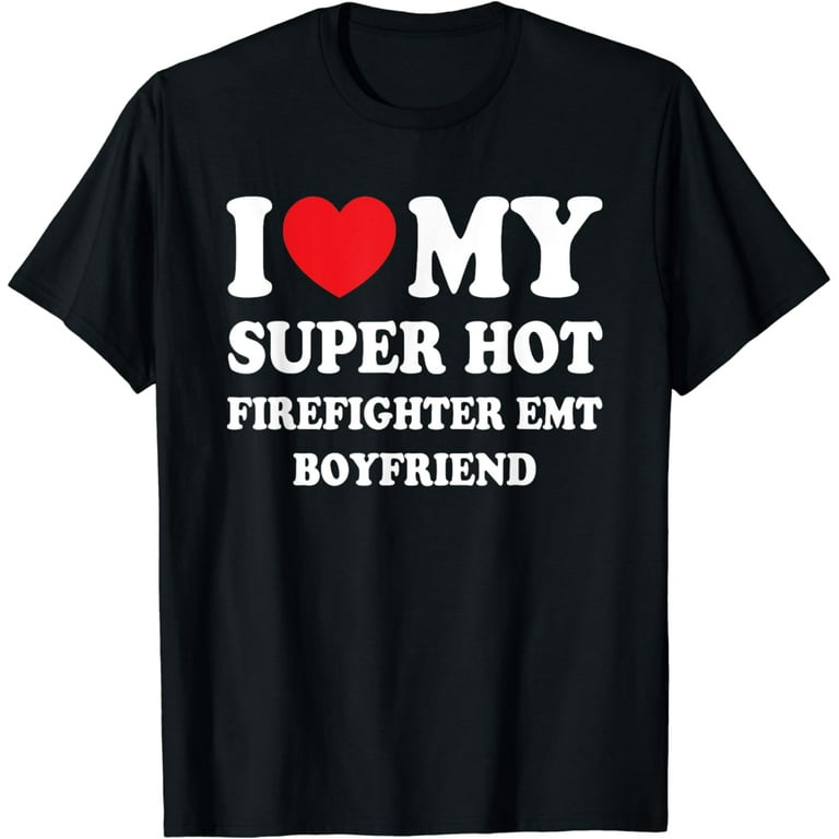 My Girlfriend Is My Favorite Firefighter T Shirt Boyfriend My Girlfriend Is My Favorite Firefighter T Shirt Boyfriend