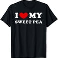 thumbnail image 1 of I Love My Sweet Pea, I Heart My Sweet Pea T-Shirt, 1 of 4