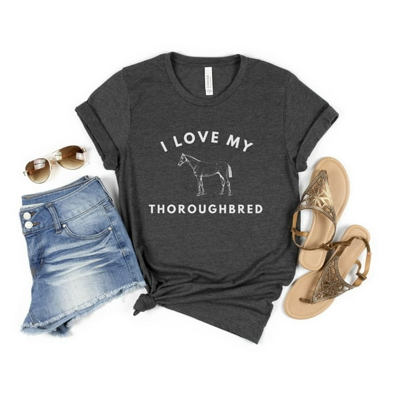 I Love My Thoroughbred T-Shirt, T-Shirt For Horse Owner, Horseback Riding T-Shirt, Thoroughbred T-Shirt, Horse TSHIRT All Size S-5XL