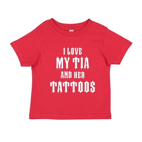 I Love My Tia And Her Tattoos Toddler T-Shirt 2T Red