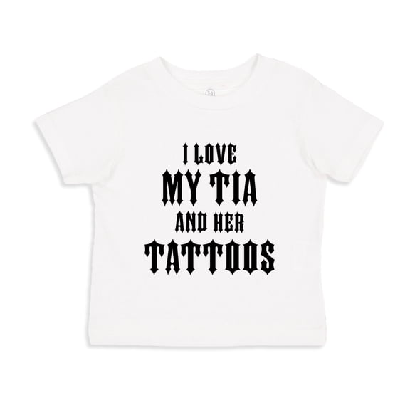 I Love My Tia And Her Tattoos Toddler T-Shirt 3T White
