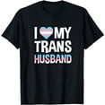 thumbnail image 1 of I Love My Transgender Husband Gift T-Shirt, 1 of 5