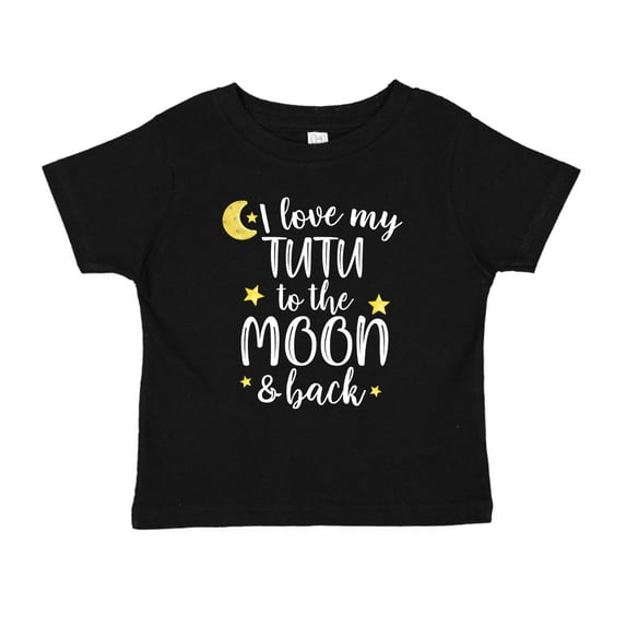 I Love My Tutu To The Moon And Back Toddler T-Shirt 3T Black