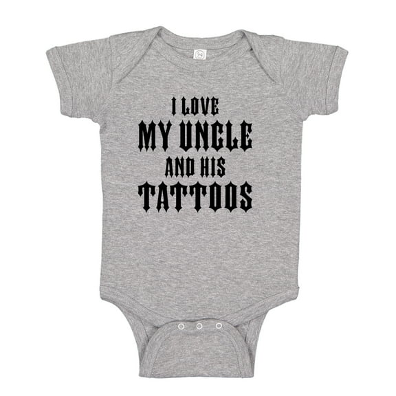 I Love My Uncle And His Tattoos Baby Bodysuit One Piece 6 mo Athletic Heather