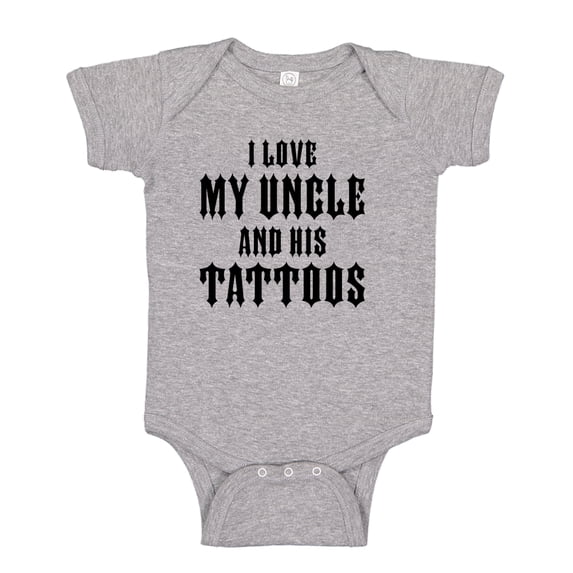 I Love My Uncle And His Tattoos Baby Bodysuit One Piece NB Athletic Heather