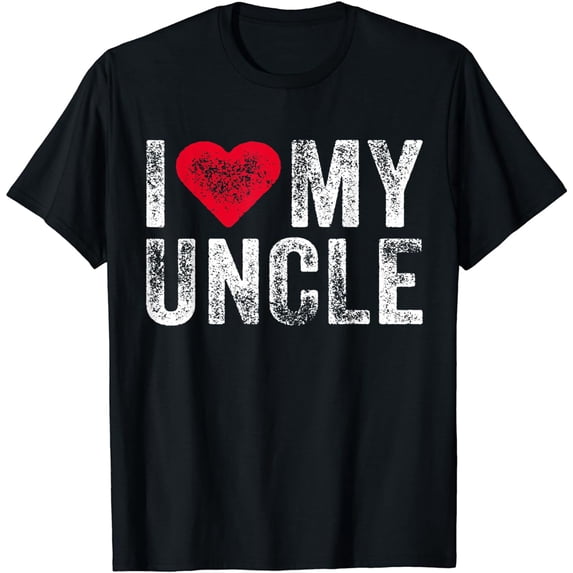 I Love My Uncle Heart Sarcastic Funny Vintage Distressed T-Shirt
