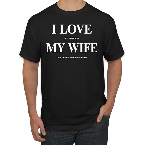 I Love My Wife Lets Me Go Hunting Hunting Men's Graphic T-Shirt, Black, 4XL