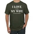 thumbnail image 1 of I Love My Wife Lets Me Go Hunting Hunting Men's Graphic T-Shirt, Military Green, 3XL, 1 of 3