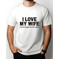 thumbnail image 1 of I Love My Wife Men's Graphic Print Short Sleeve T-Shirt For Men 1 Pcs Graphic Tee 100% Heavy Cotton - Comfortable Crew Neck, Soft Tees Casual Tops, 1 of 6