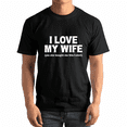 thumbnail image 1 of I Love My Wife Men's Graphic Print Short Sleeve T-Shirt For Men 1 Pcs Graphic Tee 100% Heavy Cotton - Comfortable Crew Neck, Soft Tees Casual Tops, 1 of 6