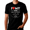 thumbnail image 1 of I Love My Wife Shirt Mens Valentines Day Shirt Funny Fishing Shirt Valentines Day Gifts for Him, 1 of 5