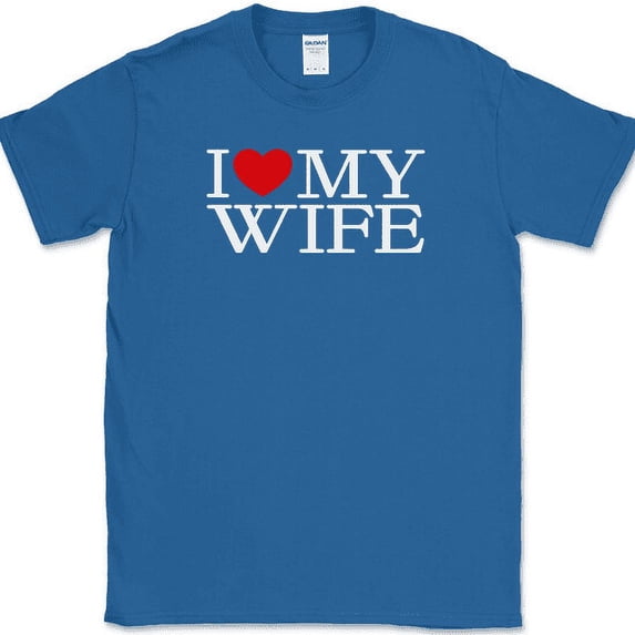 I Love My Wife T-Shirt Marriage Husband Gift Newly Wed His Her Text Tee - Royal Blue, 3XL