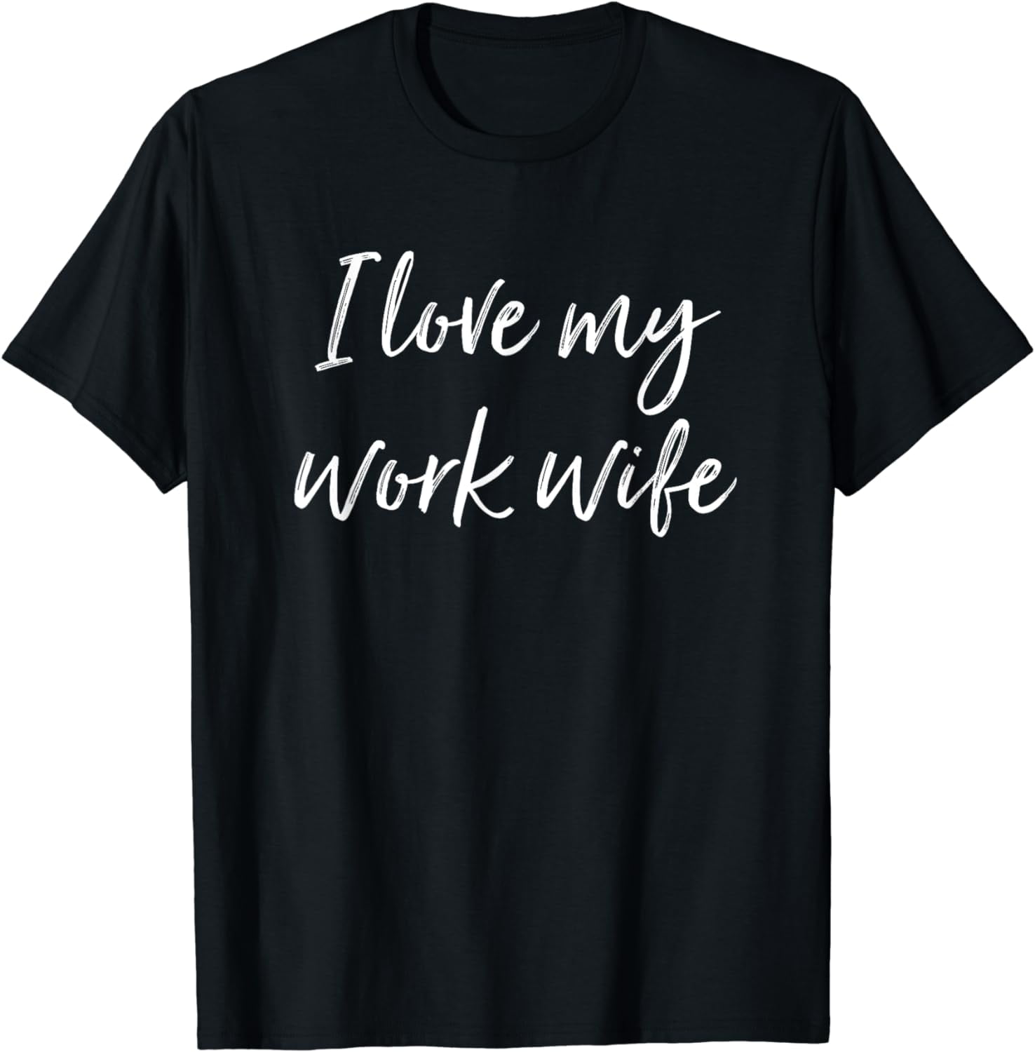 I Love My Work Wife Gift For Work Husband Funny T Shirt Walmart i-love-my-work-wife-gift-for-work-husband-funny-t-shirt-walmart