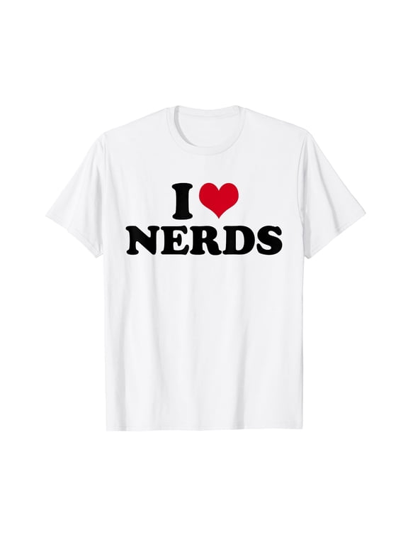 I Love Nerds Nerd T-Shirt