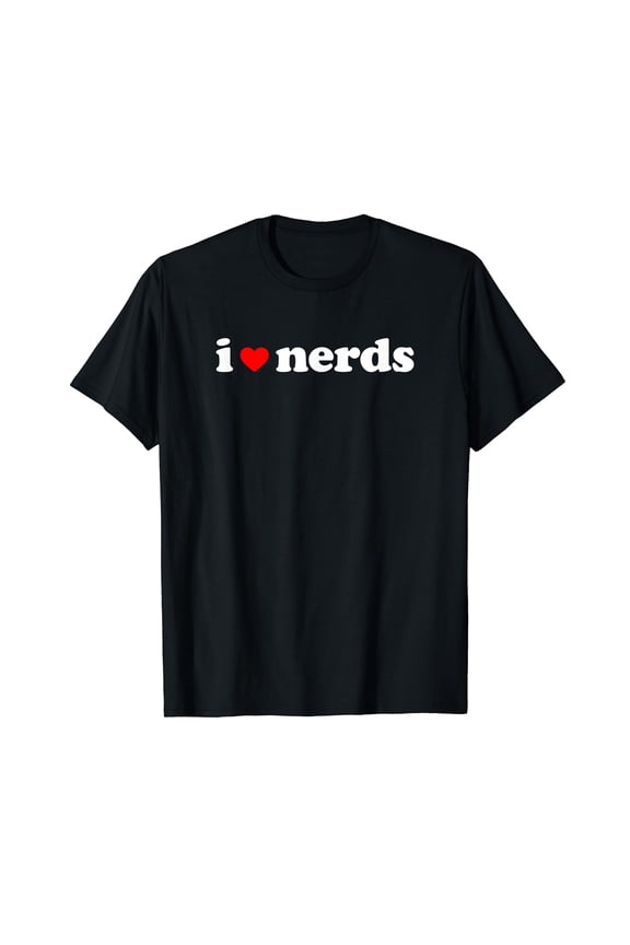 I Love Nerds T-Shirt
