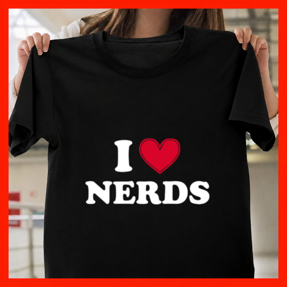 I Love Nerds White Text Computer Science Geek Video Game Unisex T-Shirt, S-3XL