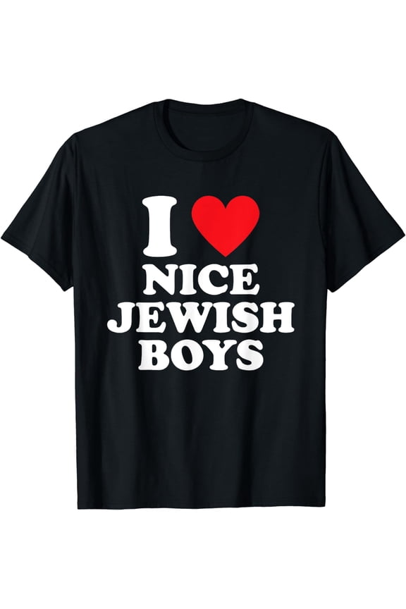 I Love Nice Jewish Boys Funny Hanukkah Present I Heart T-Shirt