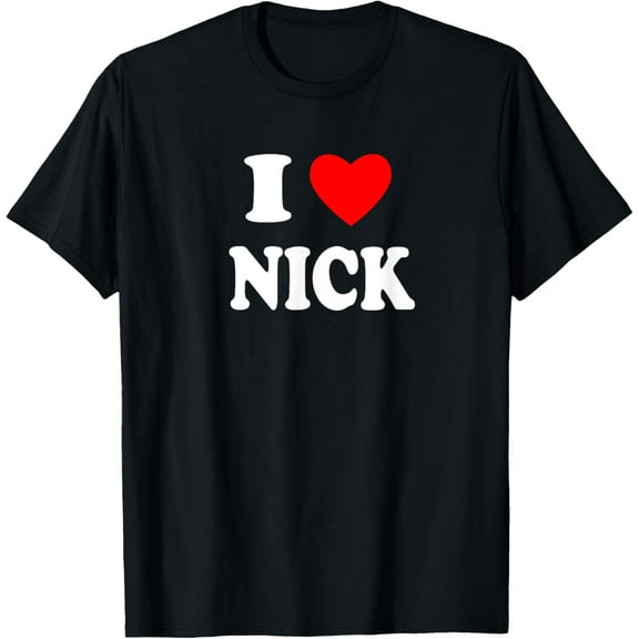 I Love Nick, I Big Red Heart Nick T-Shirt