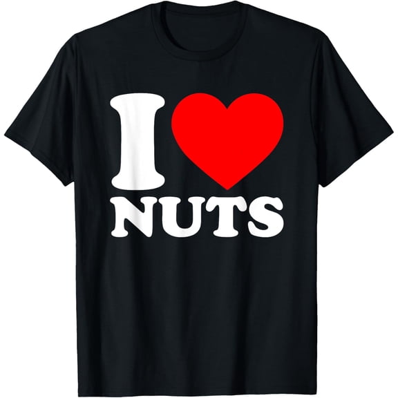 I Love Nuts T-Shirt