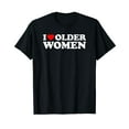 thumbnail image 1 of I Love Older Women T-Shirt, 1 of 5