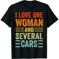 thumbnail image 1 of I Love One Woman And Several Cars - Funny Car Mechanic T-Shirt, 1 of 4