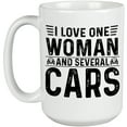 thumbnail image 1 of I Love One Woman and Several Cars, Car Lover, Enthusiast or Collector, White 15oz Ceramic Mug, 1 of 5