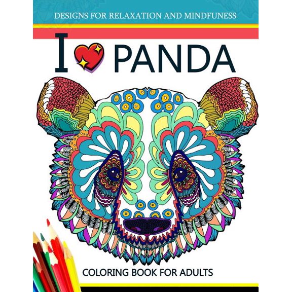 I Love Panda Coloring Book for Adult