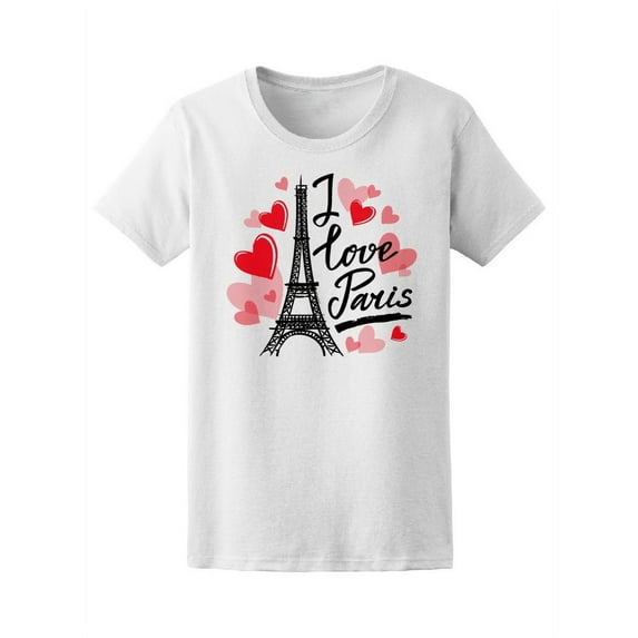 I Love Paris Eiffel Tower France T-Shirt Women -Image by Shutterstock, Female Small