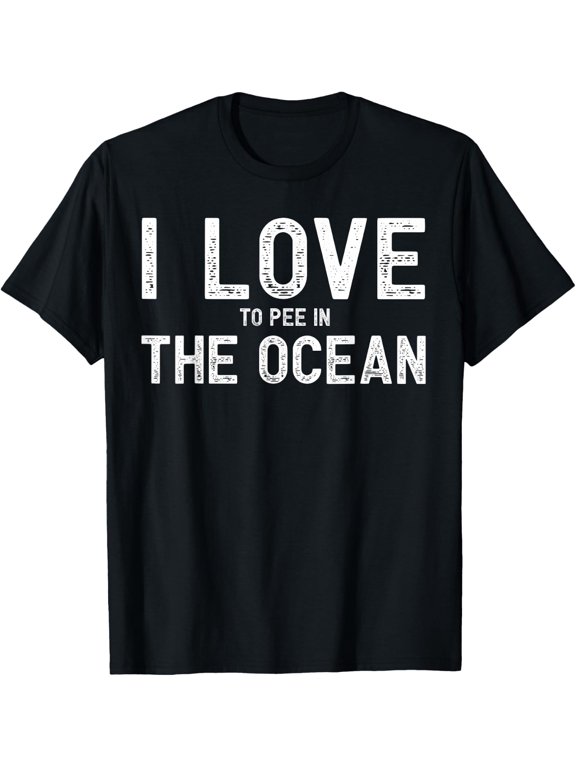 I Love To Pee In The Ocean Funny Summer Gifts, Pool Swimming T-Shirt - Classic End of Summer graphic tee Unisex 100% Cotton Crew Neck T-Shirt Breathable Casual Everyday Wear Affordable Graphic Soft C