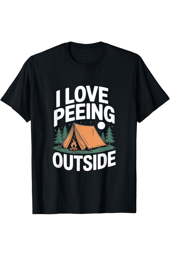 I Love Peeing Outside Camping Fun T-Shirt, Unisex T-Shirt