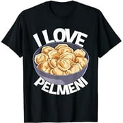 I Love Pelmeni Dumplings Funny Russian Russia Babuschka Food T-Shirt