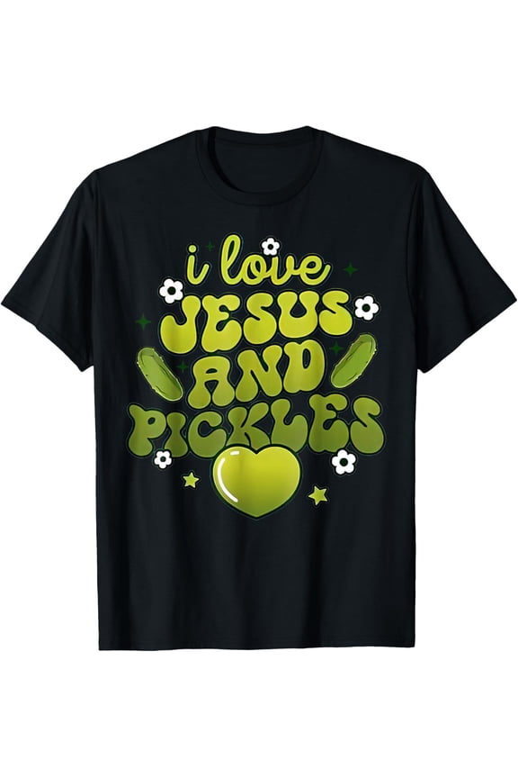I Love Pickles Jesus Pickle Vegetable Farming Funny Creative Graphic T-Shirt