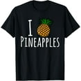thumbnail image 1 of I Love Pineapples Shirt, Pineapple Lover Shirt, 1 of 4