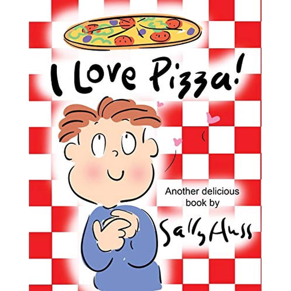 Pre-Owned I Love Pizza!: (Amusing Children’s Picture Book about the Delights of Eating Pizza) Paperback