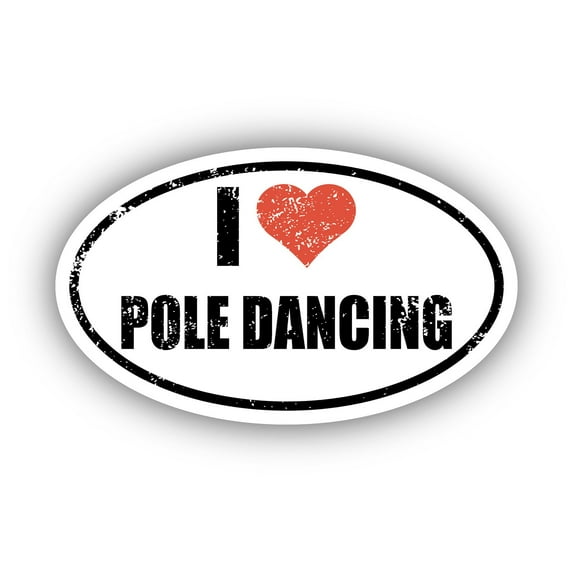 I Love Pole Dancing I Heart Euro Oval Sticker Vinyl 3M Decal 3 In x 5 In