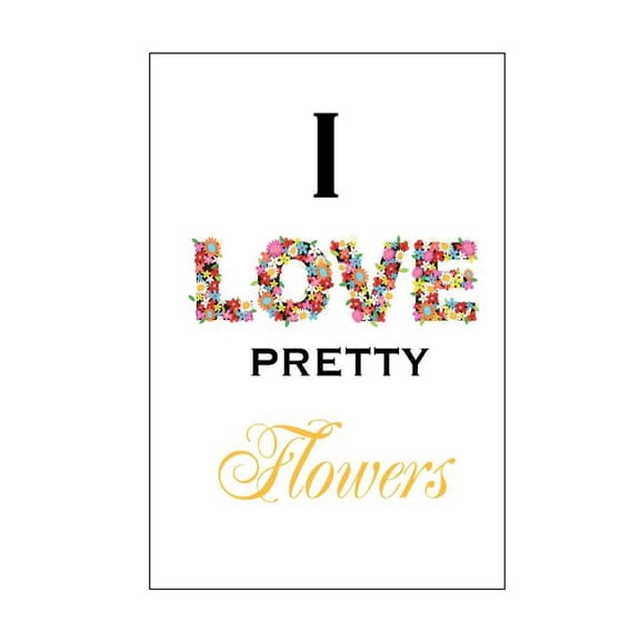 I Love Pretty Flowers, (Paperback)