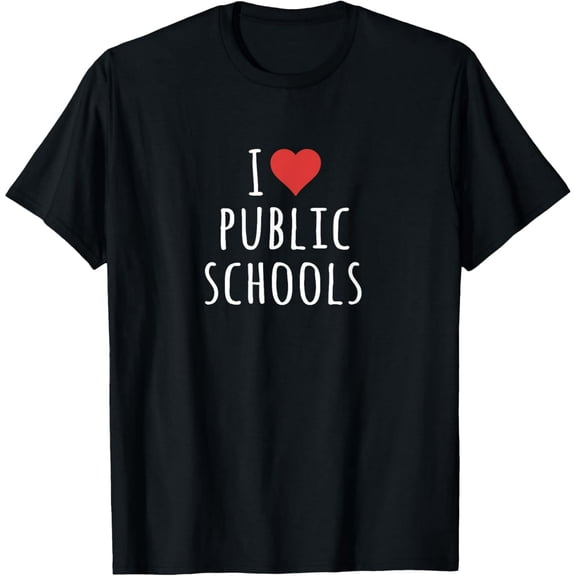 I Love Public Schools T-Shirt