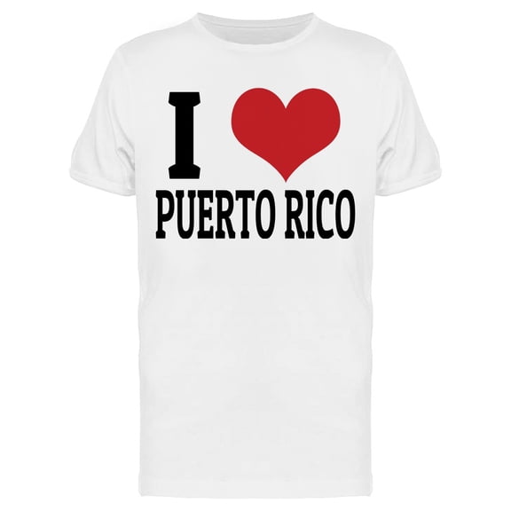 I Love Puerto Rico Sign T-Shirt Men -Image by Shutterstock, Male Small