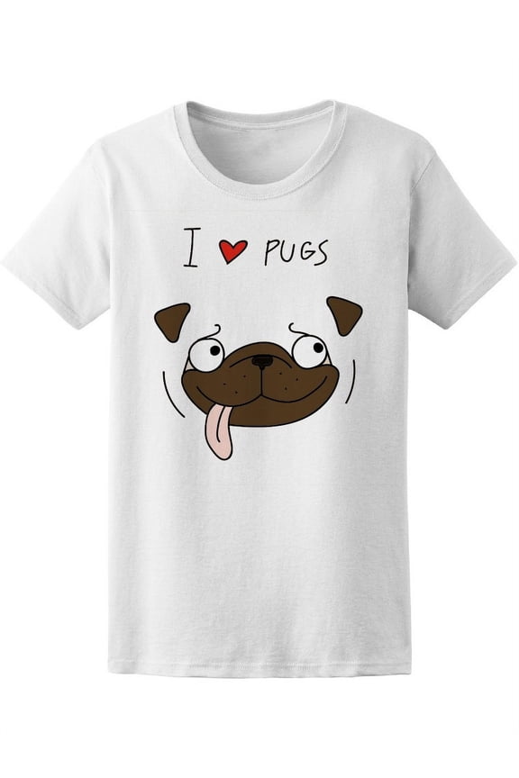 I Love Pugs Cute Pug Dog T-Shirt Women -Image by Shutterstock, Female Small