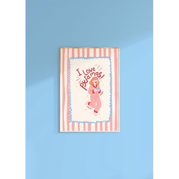 I Love Pyjamas Cozy Poster, Unframed Size 8x12