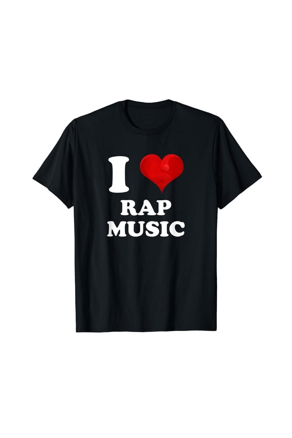 I Love Rap Music - Rapper Artist Fan Rapping Vocalist Singer Black T-Shirt