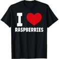 thumbnail image 1 of I Love Raspberries I Heart Raspberry Fruit Raspberry Foodie T-Shirt, 1 of 4