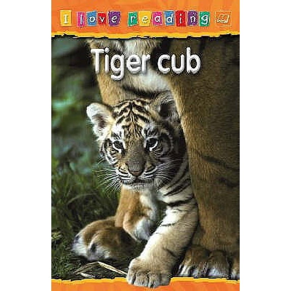 I Love Reading (Paperback): Tiger Cub (Paperback)