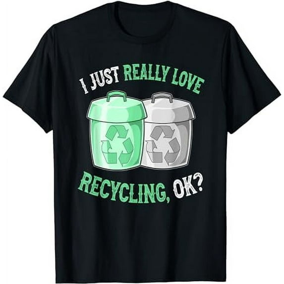 I Love Recycling - Cute and Funny Recycling T-Shirt