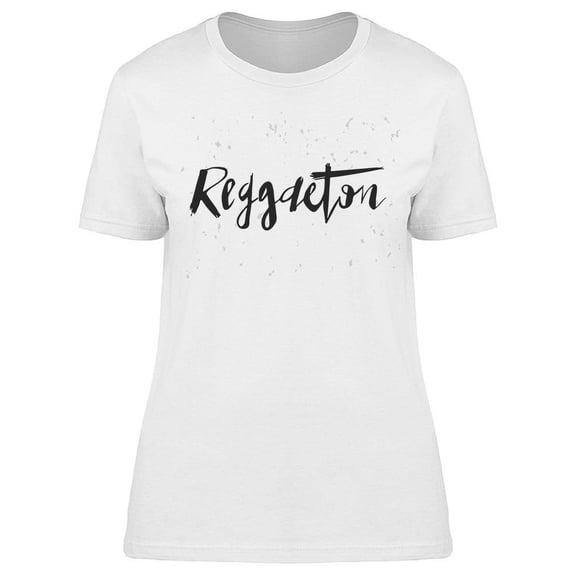 I Love Reggaeton Music T-Shirt Women -Image by Shutterstock Women T-Shirt, Female Medium